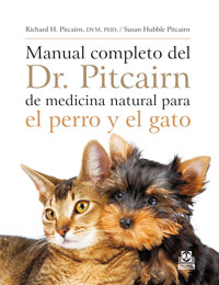 MANUAL COMPLETO DEL Dr. Pitcairn DE MEDICINA NATURAL PARA EL PERRO Y EL GATO