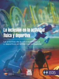 INCLUSIÓN EN LA ACTIVIDAD FÍSICA Y DEPORTIVA, LA   (Bicolor - LIBRO + DVD)