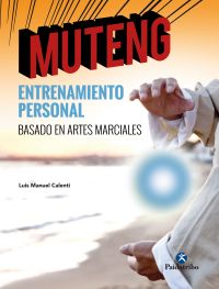 MUTENG. ENTRENAMIENTO PERSONAL BASADO EN ARTES MARCIALES
