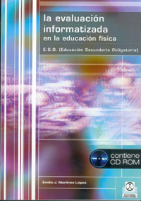 EVALUACIÓN INFORMATIZADA EN LA EDUCACIÓN FÍSICA,LA (Libro+CD)
