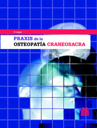 PRAXIS DE LA OSTEOPATÍA CRANEOSACRA (Cartoné)